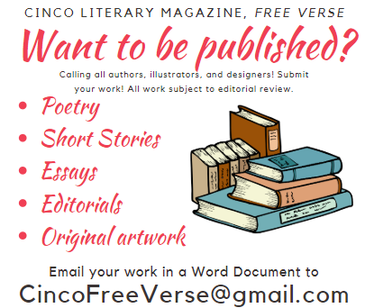 All magazine submissions should be sent to CincoFreeVerse@gmail.com.