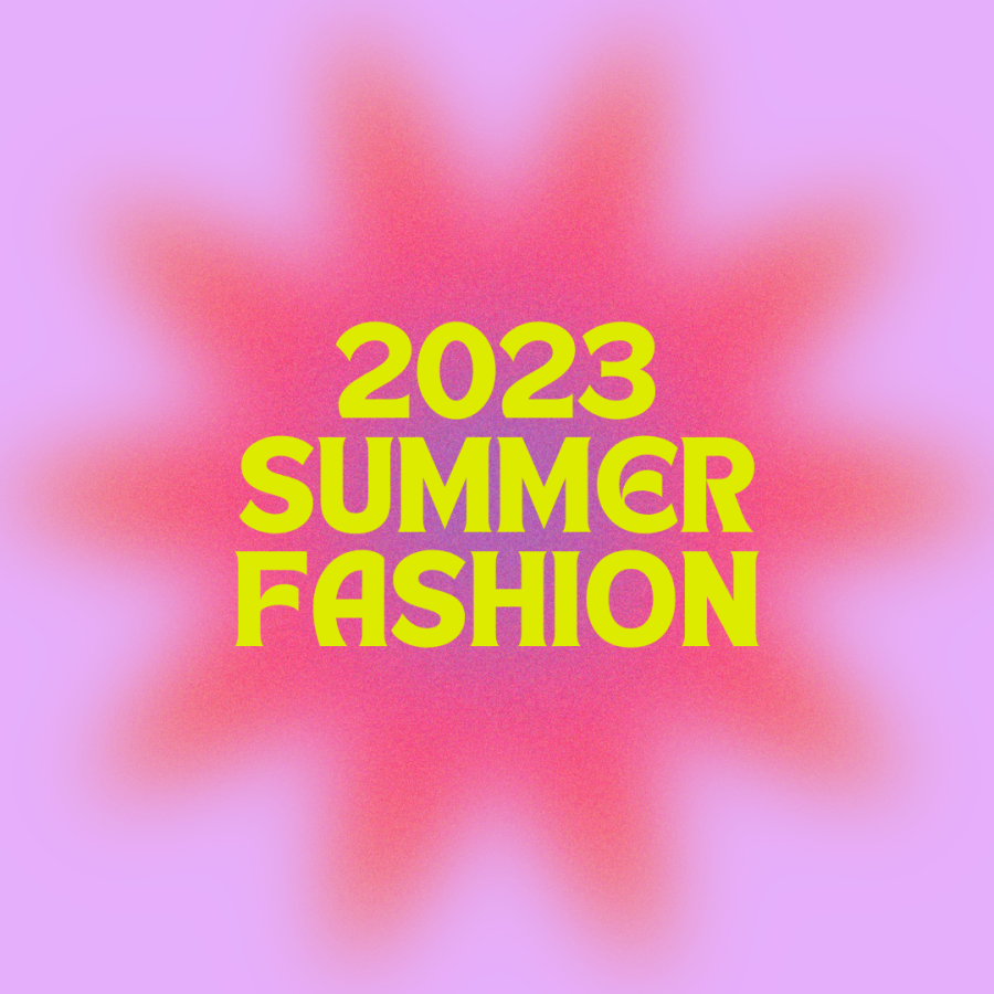 2023 Summer Fashion